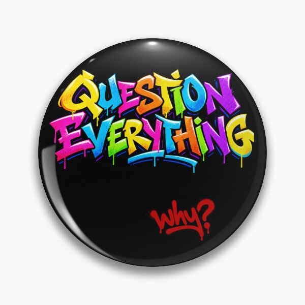 Item preview, Question Everything Critical Thinking Free Thinker Quote designed and sold by Maljonic.