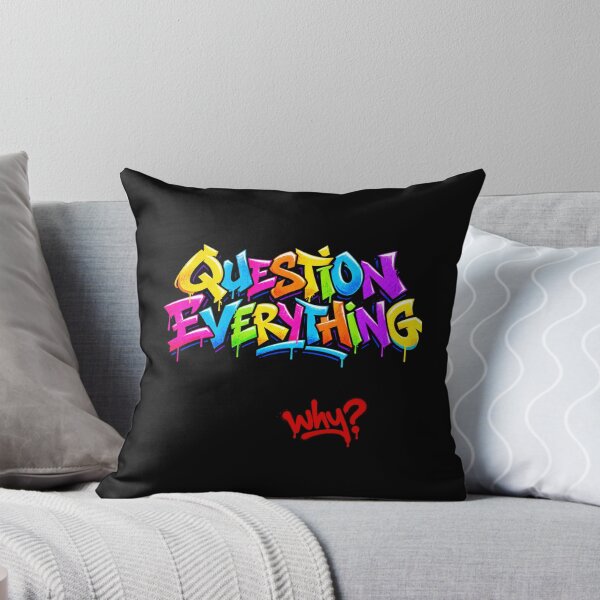 Item preview, Question Everything Critical Thinking Free Thinker Quote designed and sold by Maljonic.