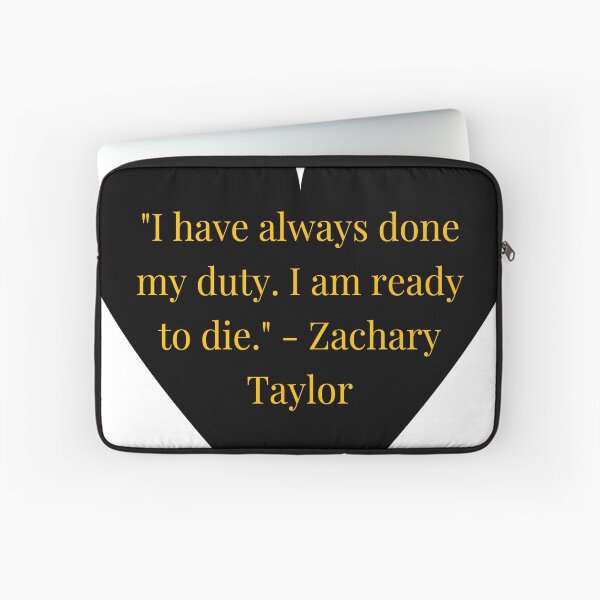 Item preview, Zachary Taylor Quote – Gold Text Black Heart designed and sold by TheIconSmith.