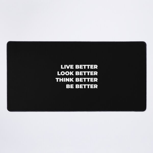 Item preview, Live Better Look Better Think Better Be Better designed and sold by redefiance.xyz.
