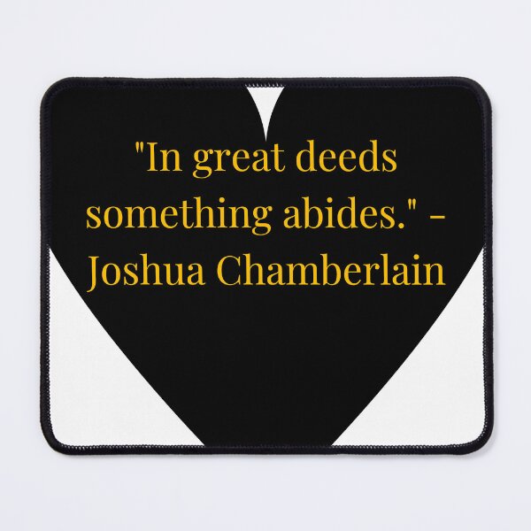 Item preview, Joshua Chamberlain Quote – Gold Text Black Heart designed and sold by TheIconSmith.