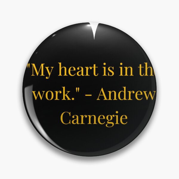 Item preview, Andrew Carnegie Quote – Gold Text Black Heart designed and sold by TheIconSmith.