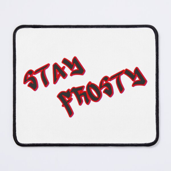 Item preview, STAY FROSTY designed and sold by InkShiftLabs.