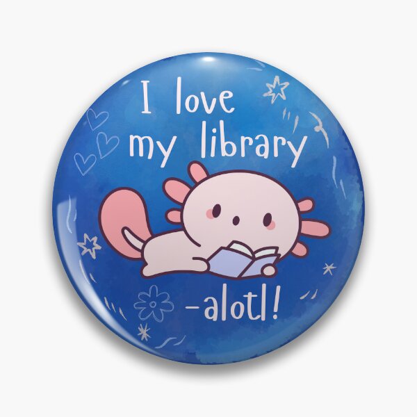 Item preview, Library Love - Axolotl designed and sold by Mister Mipsy.