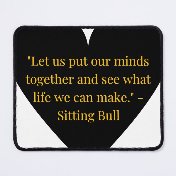 Item preview, Sitting Bull Quote – Gold Text Black Heart designed and sold by TheIconSmith.