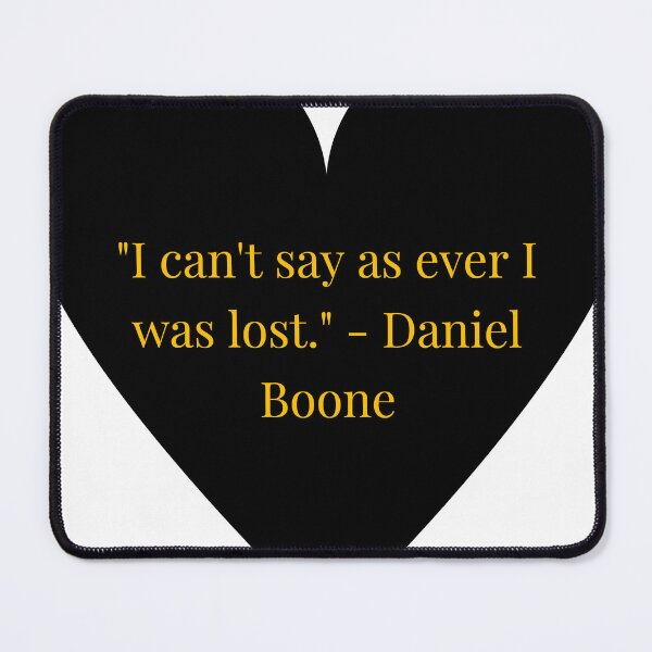 Item preview, Daniel Boone Quote – Gold Text Black Heart designed and sold by TheIconSmith.