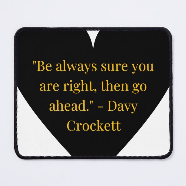 Item preview, Davy Crockett Quote – Gold Text Black Heart designed and sold by TheIconSmith.