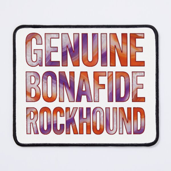Item preview, Genuine Bonafide Rockhound designed and sold by rockazona.