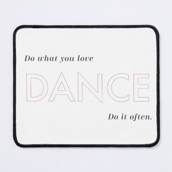 Item preview, Do what you love Dance quote designed and sold by WhatsonyourT.