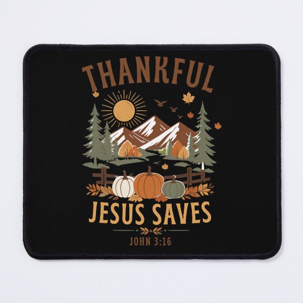Item preview, Thankful Jesus Saves Thanksgiving Fall Nature and Outdoors Christian Religious John 3:16 designed and sold by Forevermore.