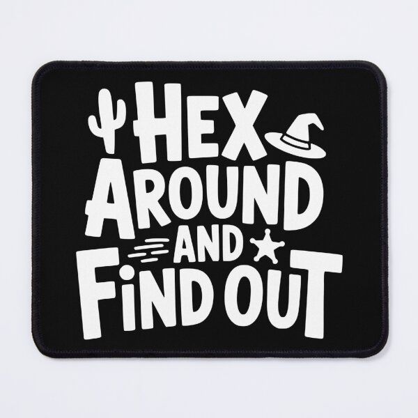 Item preview, Hex Around and Find Out designed and sold by theartfulaspie.