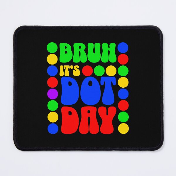 Item preview, Bruh It’s Dot Day Retro Colorful Polka Dot Graphic designed and sold by Vision Crafted.