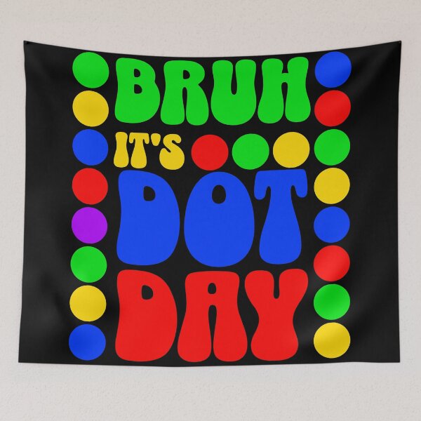 Item preview, Bruh It’s Dot Day Retro Colorful Polka Dot Graphic designed and sold by Vision Crafted.