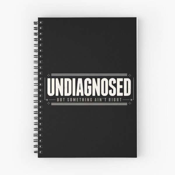 Item preview, Undiagnosed But Something Ain't Right designed and sold by designstoriesMK.