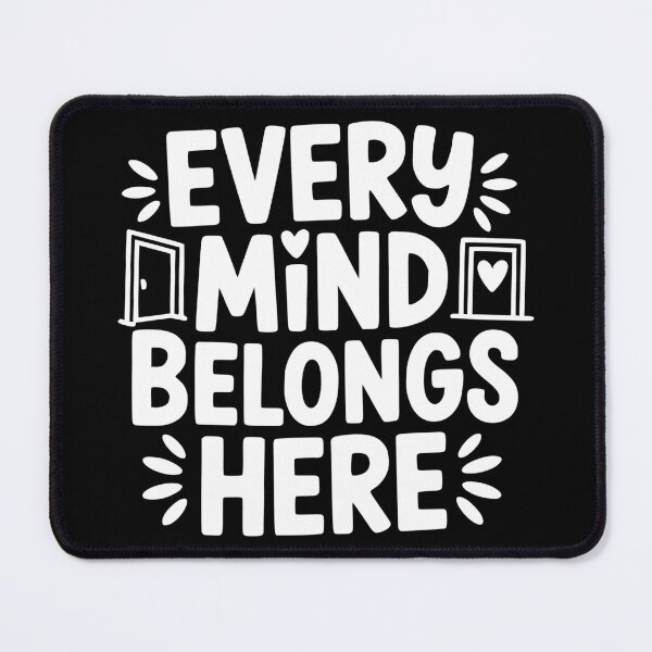 Item preview, Every Mind Belongs Here designed and sold by theartfulaspie.