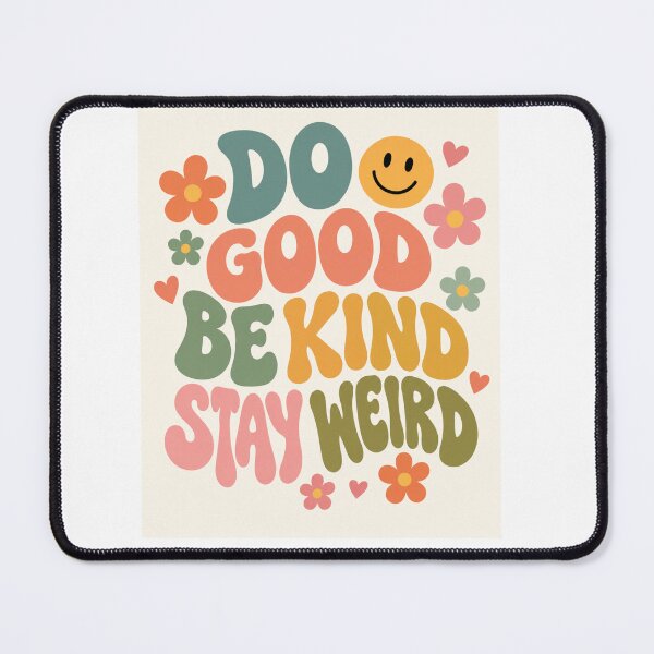Item preview, Do Good Be Kind Stay Weird designed and sold by Willow Sky.