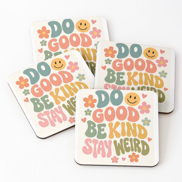 Item preview, Do Good Be Kind Stay Weird designed and sold by Willow Sky.