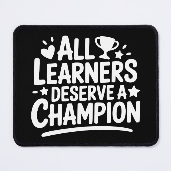 Item preview, All Learners Deserve A Champion designed and sold by theartfulaspie.