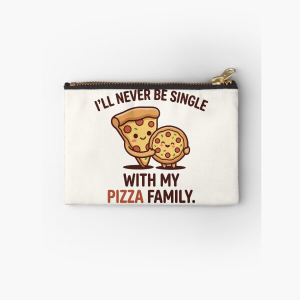 Item preview, 'll Never Be Single With My Pizza Family Funny Art designed and sold by Amir Faysal.