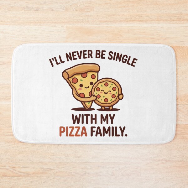 Item preview, 'll Never Be Single With My Pizza Family Funny Art designed and sold by Amir Faysal.
