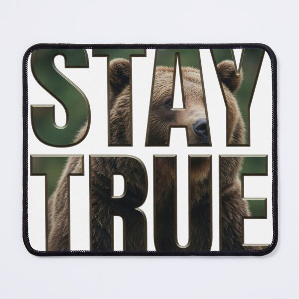 Item preview, Stay True Bear Portrait Typography Tee designed and sold by Imaginarium of Chaos falcon88 .