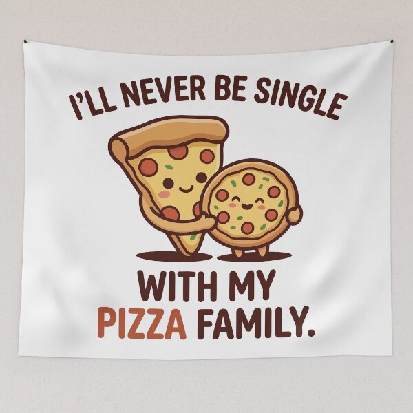 Item preview, 'll Never Be Single With My Pizza Family Funny Art designed and sold by Amir Faysal.