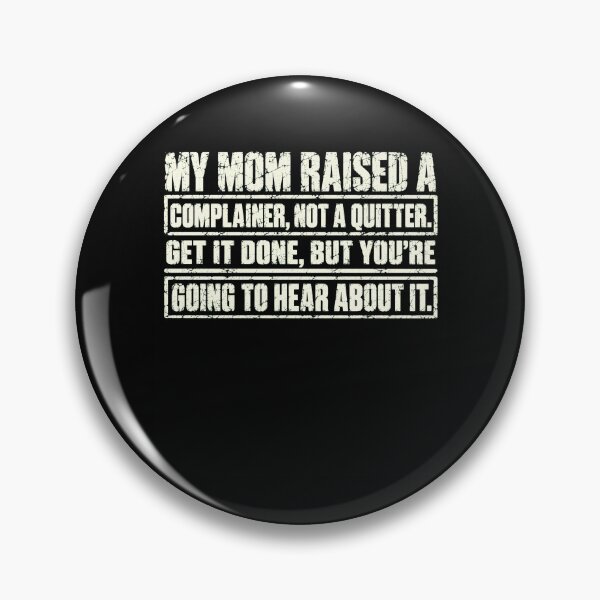 Item preview, Complainer Funny Mom Quote Retro Distressed Graphic designed and sold by ROUX-ART.