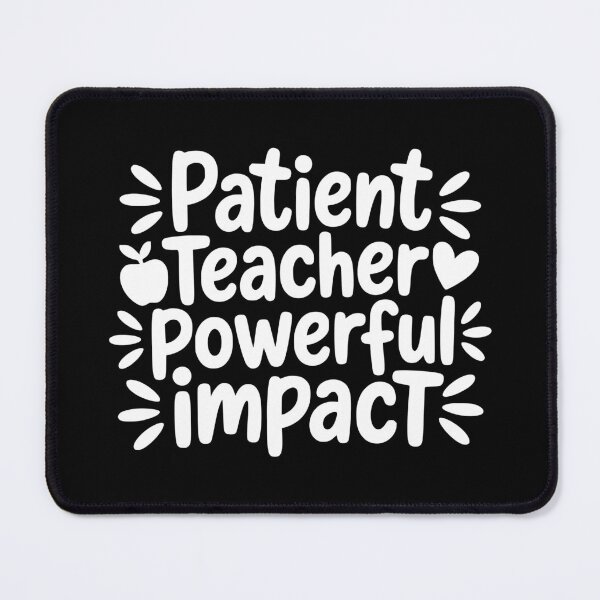 Item preview, Patient Teacher Powerful Impact designed and sold by theartfulaspie.