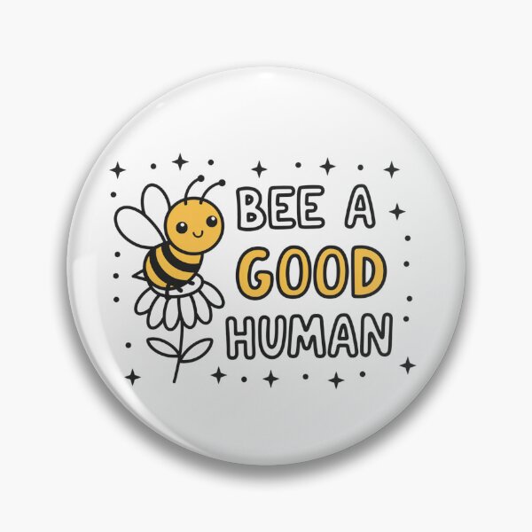 Item preview, Bee A Good Human Kindness Positive Message Nature Lover designed and sold by Polaris Bear.