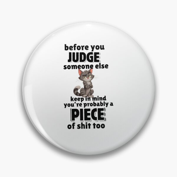Item preview, Before you Judge me designed and sold by bubblevixen.