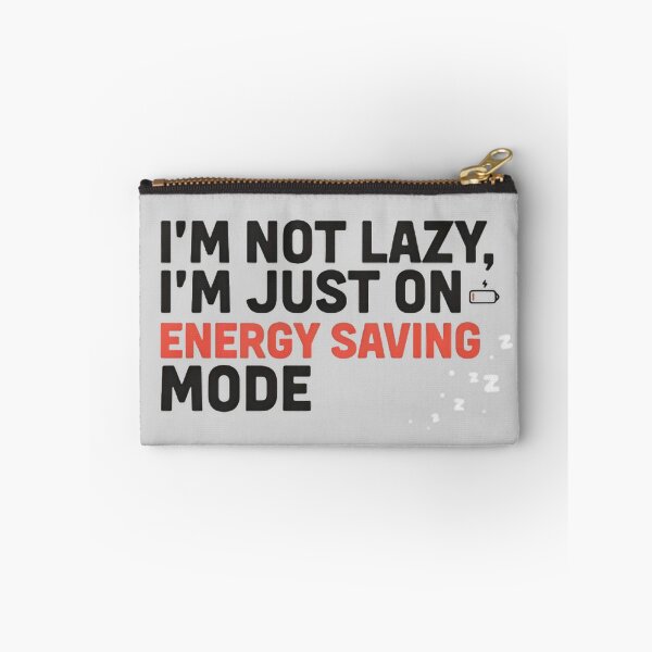 Item preview, I’m Not Lazy I’m Just on Energy Saving Mode – Funny Lazy Quote designed and sold by MONINA-DESIGN.