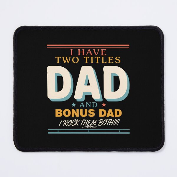 Item preview, I Have Two Titles Dad And Bonus Dad I Rock Them Both designed and sold by designstoriesMK.