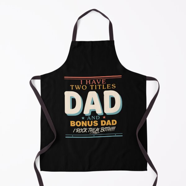 Item preview, I Have Two Titles Dad And Bonus Dad I Rock Them Both designed and sold by designstoriesMK.