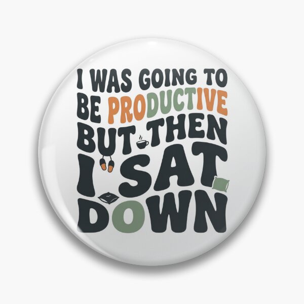 Item preview, I Was Going To Be Productive But Then I Sat Down Funny Retro Art designed and sold by mood-draftsman.