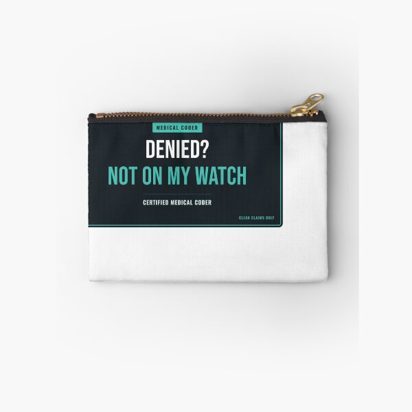 Item preview, Denied? Not On My Watch Medical Coder designed and sold by SlowMadeShelf.
