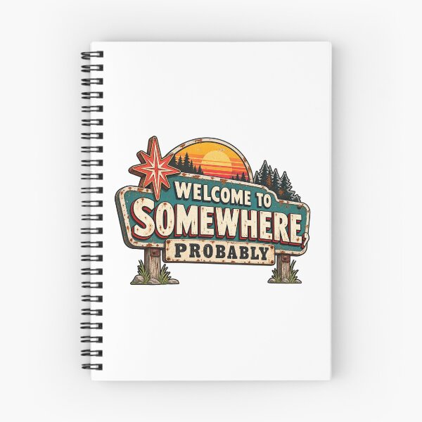 Item preview, Welcome to Somewhere Probably sign designed and sold by WilAugusta.