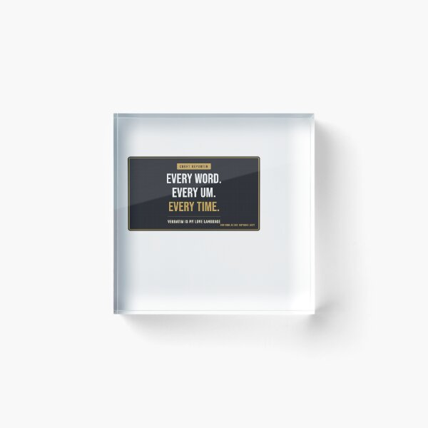Item preview, Every Word Every Um Every Time Court Reporter designed and sold by SlowMadeShelf.