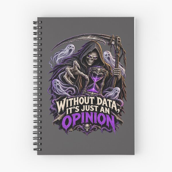 Item preview, Without Data It's Just an Opinion – Dark Humor. designed and sold by Endless7Art.