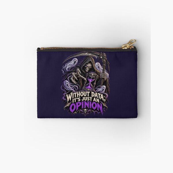 Item preview, Without Data It's Just an Opinion – Dark Humor. designed and sold by Endless7Art.
