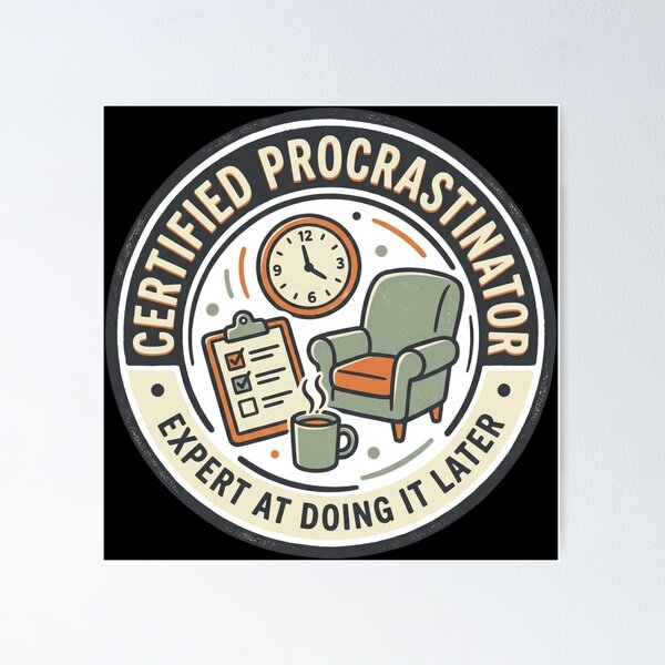 Item preview, Certified Procrastinator Expert At Doing It Later Vintage Seal Art designed and sold by mood-draftsman.