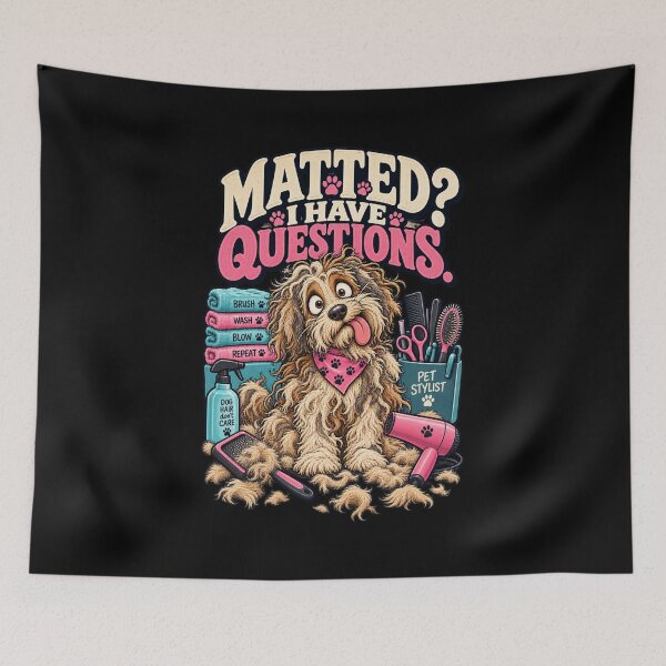 Item preview, Matted? I Have Questions - Funny Pet Stylist Groomer designed and sold by Ridaelb.