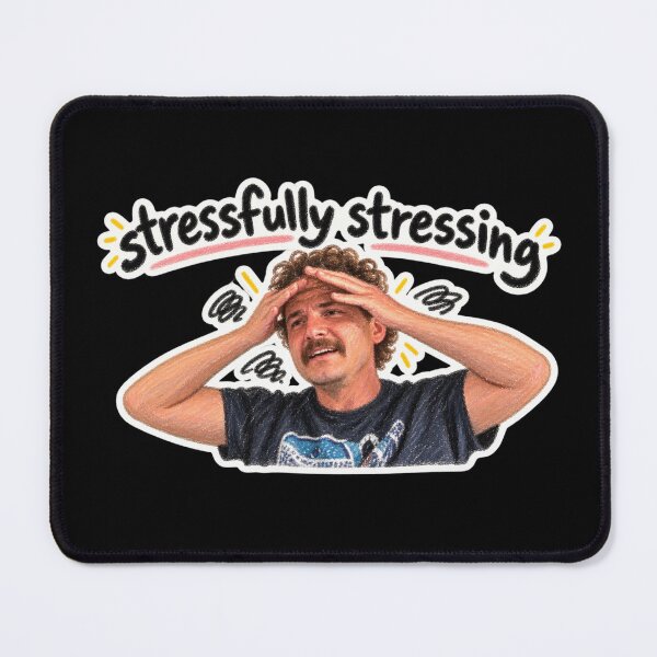 Item preview, Stressfully stressing - Pedro  designed and sold by MileAMinBrain.