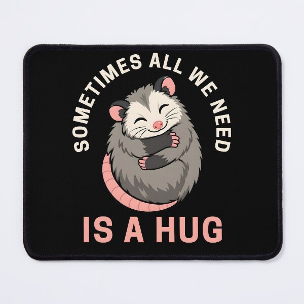 Item preview, Sometimes All We Need Is A Hug Cute Possum Mental Health Gifts designed and sold by LeSoniPapaPrint.
