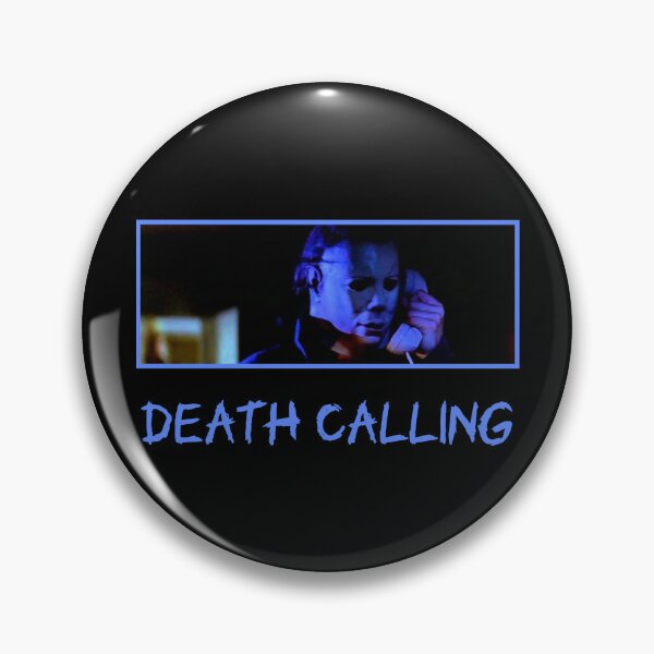 Item preview, Death Calling (In Myers-Mask Blue Text) designed and sold by Atomic Mouth Designs.