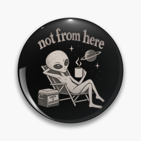 Item preview, Not From Here – Earth Is Overrated Funny Alien designed and sold by VOLLOS.