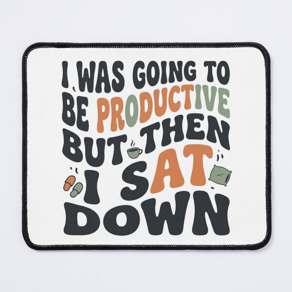 Item preview, I Was Going To Be Productive But Then I Sat Down Funny Retro Art designed and sold by mood-draftsman.
