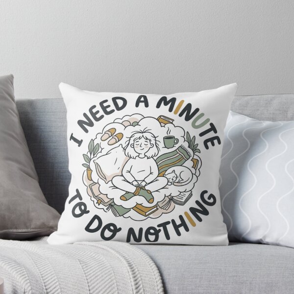Item preview, I Need A Minute To Do Nothing Cozy Self Care Art designed and sold by mood-draftsman.