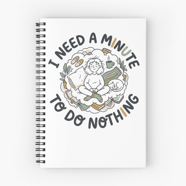 Item preview, I Need A Minute To Do Nothing Cozy Self Care Art designed and sold by mood-draftsman.