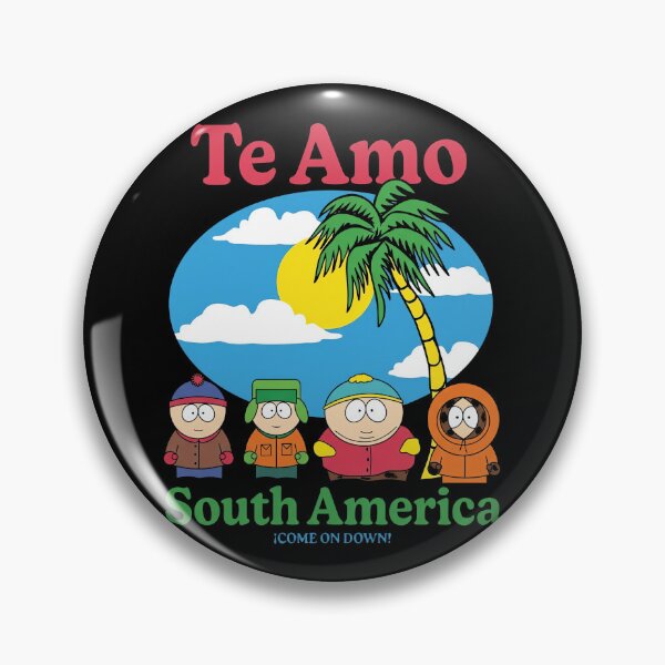 Artikelvorschau, Te Amo South America Come On Down South Park entworfen und verkauft von notajojosfan.
