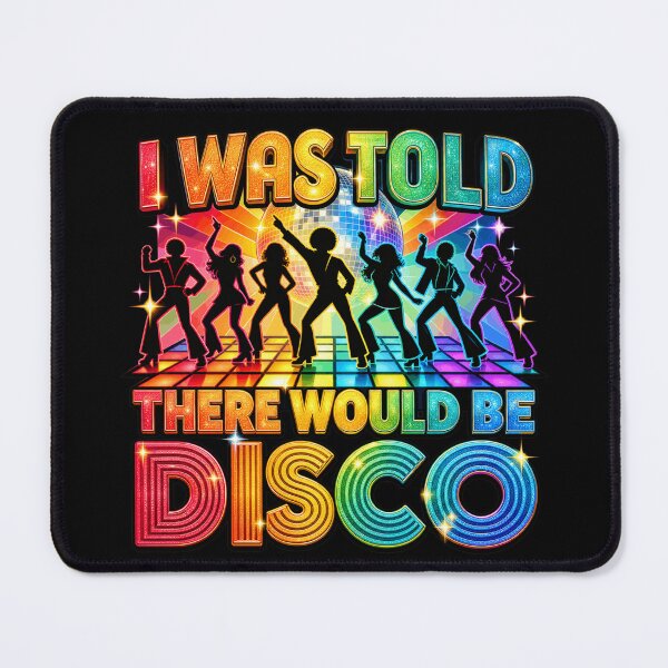 Item preview, I Was Told There Would Be Disco Funny Retro Dance Party Music Lover Humor designed and sold by 76Valeria.